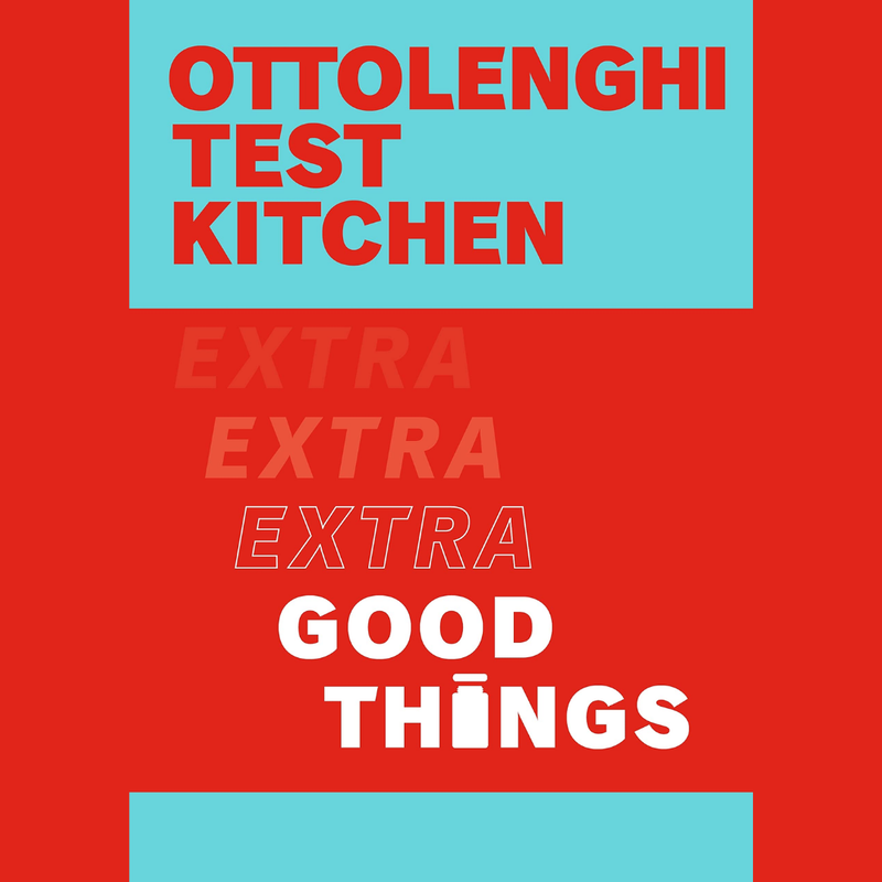 Ottolenghi Test Kitchen / Extra Good Things